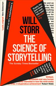 The Science Of Storytelling di Will Storr edito da Harpercollins Publishers