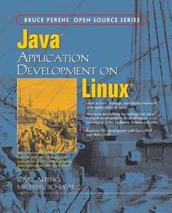 Java Application Development On Linux di Michael Schwarz, David Schneider, Carl Albing edito da Pearson Education (us)