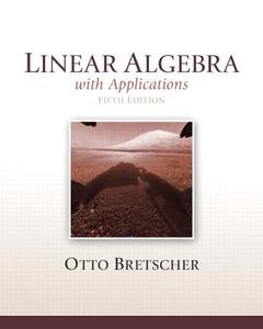 Linear Algebra with Applications di Otto Bretscher edito da Pearson