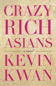 Crazy Rich Asians di Kevin Kwan edito da Doubleday Books