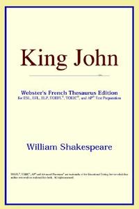 King John (webster's French Thesaurus Edition) di Icon Reference edito da Icon Health