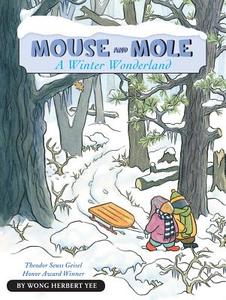 Mouse and Mole: A Winter Wonderland di Wong Herbert Yee edito da HOUGHTON MIFFLIN