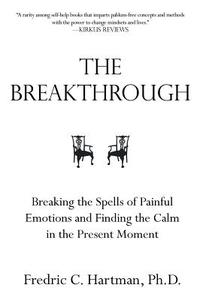 The Breakthrough di Fredric C Hartman Ph D edito da Iuniverse
