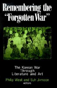 Remembering the Forgotten War di Philip West, Suh Ji-moon, Donald P. Gregg edito da Taylor & Francis Ltd
