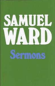 Sermons of Samuel Ward: di Samuel Ward edito da BANNER OF TRUTH