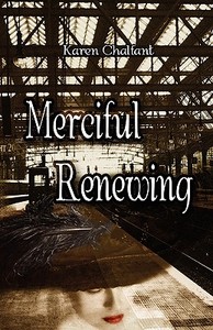 Merciful Renewing di Karen Chalfant edito da Publishamerica