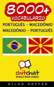 8000+ Portugues - Macedonio Macedonio - Portugues Vocabulario di Gilad Soffer edito da Createspace