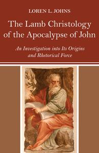 The Lamb Christology of the Apocalypse of John di Loren L. Johns edito da WIPF & STOCK PUBL