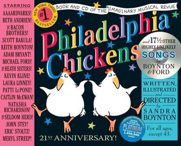 Philadelphia Chickens: A Too-Illogical Zoological Musical Review di Sandra Boynton edito da SIMON & SCHUSTER BOOKS YOU