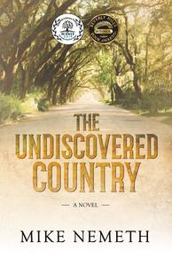 The Undiscovered Country di Mike Nemeth edito da Morgan James Fiction