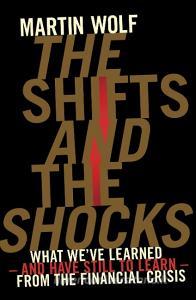 The Shifts and the Shocks di Martin Wolf edito da Penguin Books Ltd
