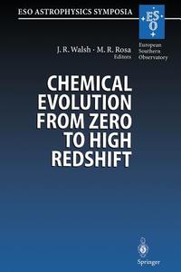 Chemical Evolution from Zero to High Redshift edito da Springer Berlin Heidelberg