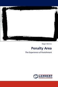 Penalty Area di Özgür Demirci edito da LAP Lambert Academic Publishing