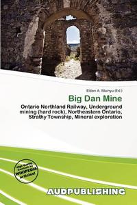 Big Dan Mine edito da Aud Publishing