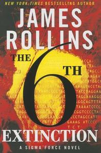 The 6th Extinction di James Rollins edito da William Morrow & Company