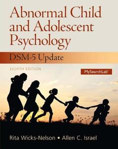 Abnormal Child and Adolescent Psychology di Rita Wicks-Nelson, Allen C. (University at Albany Israel edito da Taylor & Francis Ltd