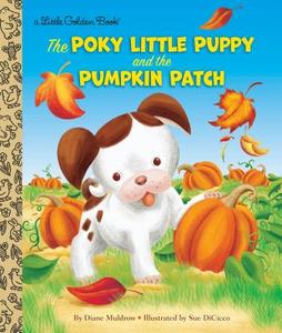 Poky Little Puppy and the Pumpkin Patch di Diane Muldrow, Sue DiCicco edito da Random House USA Inc
