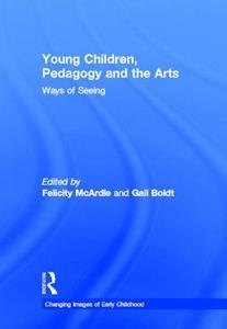 Young Children, Pedagogy and the Arts edito da Taylor & Francis Ltd