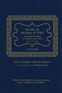 Huang Di Nei Jing Su Wen di Paul U. Unschuld, Hermann Tessenow edito da University of California Press
