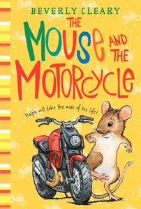 The Mouse and the Motorcycle di Beverly Cleary edito da HARPERCOLLINS