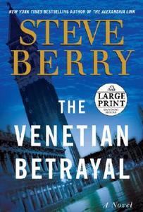 The Venetian Betrayal di Steve Berry edito da Random House Large Print Publishing