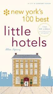 New York's 100 Best Little Hotels di Allen Sperry edito da Universe Publishing(NY)