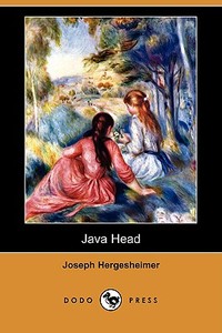 Java Head (Dodo Press) di Joseph Hergesheimer edito da DODO PR