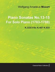 Piano Sonatas No.13-15 by Wolfgang Amadeus Mozart for Solo Piano (1783-1788) K.333/315c K.457 K.533 di Wolfgang Amadeus Mozart edito da Sedgwick Press