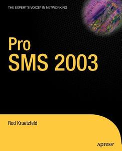 Pro SMS 2003 di Rod Kruetzfeld edito da APress
