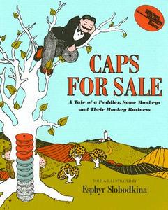 Caps for Sale: A Tale of a Peddler, Some Monkeys and Their Monkey Business [With Hardcover Book] di Esphyr Slobodkina edito da Live Oak Media (NY)