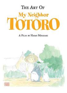 The Art of My Neighbor Totoro - Miyazaki Hayao - Viz Media, Subs