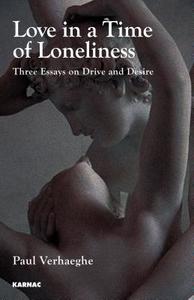 Love in a Time of Loneliness di Paul Verhaeghe edito da Taylor & Francis Ltd