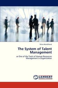 The System of Talent Management di Petra Horváthová edito da LAP Lambert Academic Publishing