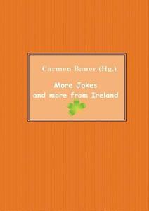 More Jokes And More From Ireland edito da Books On Demand