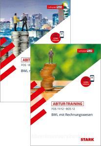 STARK Abitur-Training FOS/BOS - BWL mit Rechnungswesen Bayern: 11./12. Klasse + 13. Klasse edito da Stark Verlag GmbH