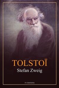 Tolstoï di Stefan Zweig edito da FV éditions