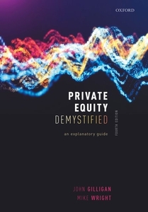Private Equity Demystified di Gilligan, Wright edito da Oup Oxford