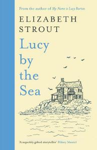 Lucy by the Sea di Elizabeth Strout edito da Penguin Books Ltd (UK)