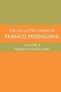 The Collected Papers of Franco Modigliani di Franco Modigliani edito da MIT Press Ltd