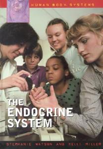 The Endocrine System di Stephanie Watson edito da GREENWOOD PUB GROUP