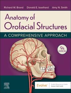 Anatomy Of Orofacial Structures di Richard W. Brand, Donald E. Isselhard edito da Elsevier - Health Sciences Division