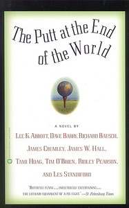 The Putt at the End of the World di Lee K. Abbott, Dave Barry edito da GRAND CENTRAL PUBL