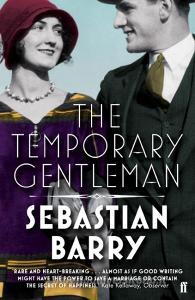 The Temporary Gentleman di Sebastian Barry edito da Faber & Faber