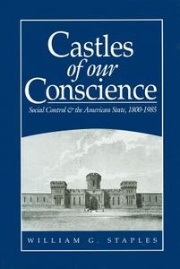 Castles of our Conscience di William G. Staples edito da Polity Press