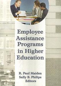 Employee Assistance Programs in Higher Education di R. Paul Maiden edito da Routledge