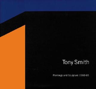 Tony Smith: Paintings and Sculpture, 1960-1965 edito da MITCHELL INNES & NASH