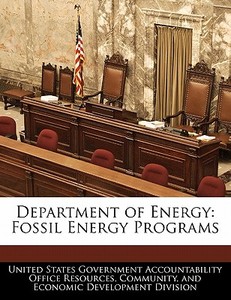 Department Of Energy: Fossil Energy Programs edito da Bibliogov
