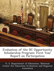 Evaluation Of The Dc Opportunity Scholarship Program edito da Bibliogov