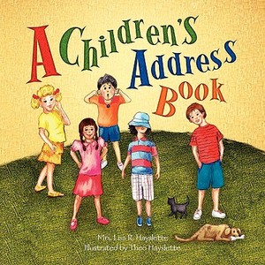 A Children's Address Book di Lisa R Hayslette edito da Xlibris