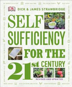 Self Sufficiency for the 21st Century, Revised & Updated di Dick Strawbridge edito da DK PUB